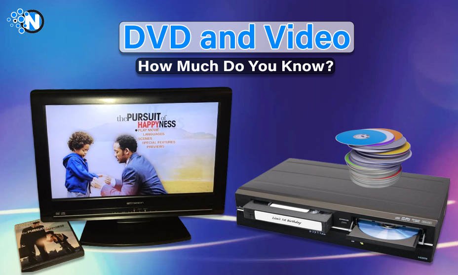 DVD and Video – How Much Do You Know?