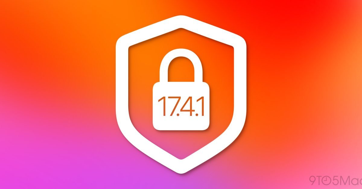 iOS 17.4.1 and macOS 14.4.1 come with these 2 security fixes