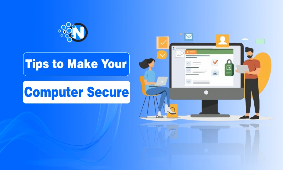 Tips to Make Your Computer Secure