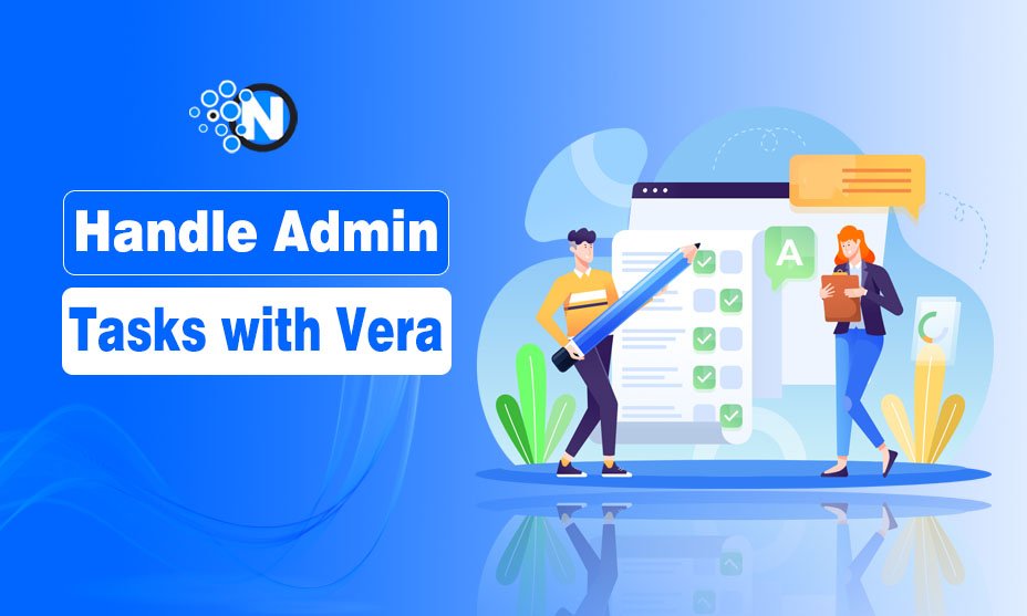 Handle Admin Tasks with Vera