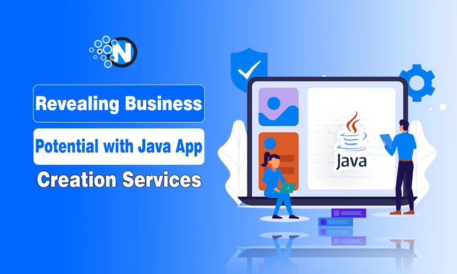 Revealing Business Potential with Java App Creation Services