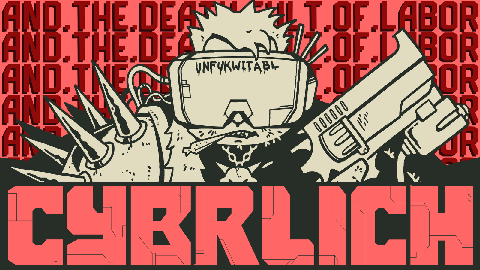 CYBRLICH and the Death Cult of Labor Preview